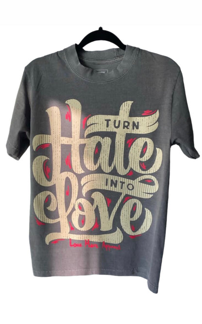 “Turn Hate Into Love” T-Shirt