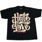 “Turn Hate Into Love” T-Shirt