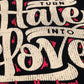 “Turn Hate Into Love” T-Shirt