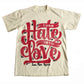 “Turn Hate Into Love” T-Shirt